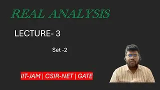Lec. 3 | Intervals | Real Analysis | IIT-JAM | CSIR-NET | GATE
