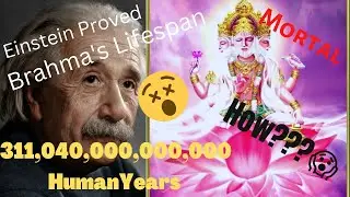 Lifespan of Lord Brahma & Theory of Relativity | Timeline of Brahmaloka Explained |