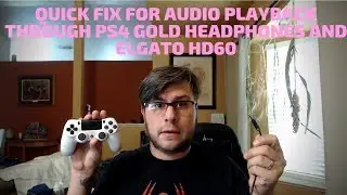 How to properly capture your audio with Elgato HD60 and Your PS4 Gold Headset