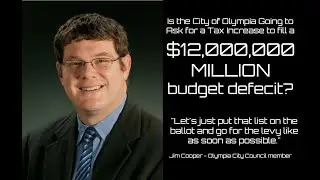 Is the City of Olympia Going to Ask for a Tax Increase to fill a $12,000,000 budget deficit?