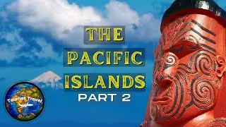 Paradise Found | Part 2 of The Stunning Pacific Islands
