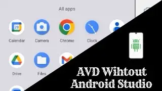Setup Android Virtual Device (AVD) Without Installing Android Studio