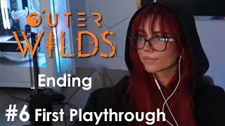 Outer Wilds First Playthrough #6 (Ending)