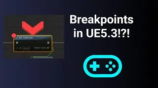 Unreal Engine 5.3 Breakpoint Tutorial (C++ and Blueprints)