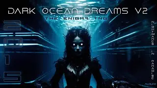 Dark EDM / Industrial / Metalstep - "Dark Ocean Dreams V2" - The Enigma TNG