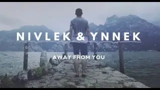 Nivlek And Ynnek - Away From You [Official Preview]