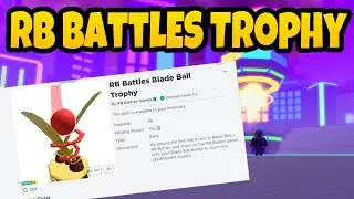 How To Get RB BATTLES BLADE BALL TROPHY In Roblox! | Limited UGC!