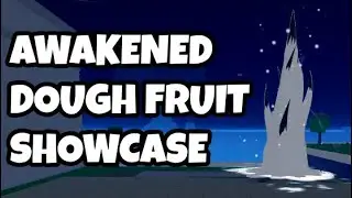 Awakened Dough Fruit Showcase [Blox Fruits]