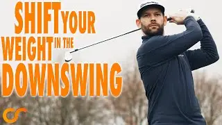 HOW TO SHIFT YOUR WEIGHT IN THE DOWNSWING