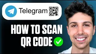 How to Scan QR Code on Telegram - Full Guide