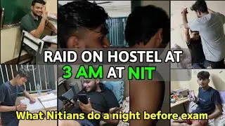What Nitians do a night before exam | hostel raid at 3:00 am at NITP| hostel Life| #akashgupta #nitp
