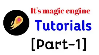 It's magic engine tutorials [Part-1].