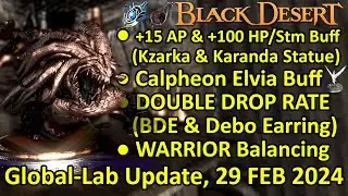 Kzarka & Karanda Statue, Double Drop Rate BDE & Deboreka Earring (BDO Global Lab Update 29 Feb 2024)