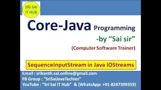 147. SequenceInputStream in Java IOStreams || Input-Streams in Java || Output-Streams in Java