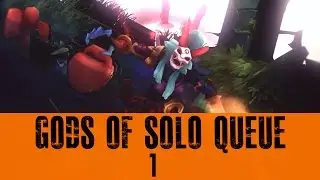Gods of Solo Queue - Episode 1