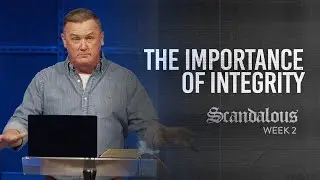 Integrity (Scandalous: Part 2)