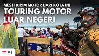 Perjalanan Dimulai - Solo Touring Indonesia - Arab Saudi