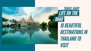 10 Most Beautiful Places to Visit in #Thailand