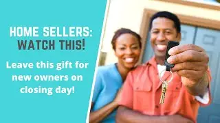 Home Sellers: Leave this gift for your buyers!
