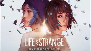 Life is Strange: Remastered от пенсионера #04