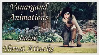 [Skyrim SE] Vanargand Animations - Sneak Thrust Attacks