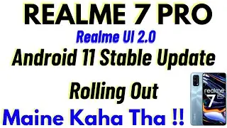 REALME 7 PRO Android 11 Stable Update Rolling Out | Realme UI 2.0