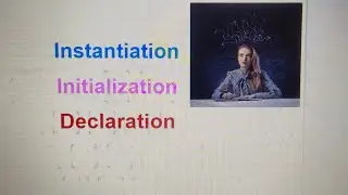 Different between instantiation , initialization and declaration in java
