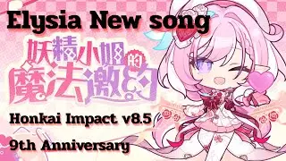 Elysia New song [Honkai Impact v8.5 9th Anniversary]
