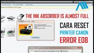 Cara Reset Printer Canon MP287/280│The Ink Absorber is Almost Full - Error Code [E08] 