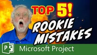 STOP Making These 5 Microsoft Project Mistakes!