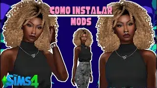 COMO BAIXAR E INSTALAR MODS | HOW TO DOWNLOAD AND INSTALL MODS - THE SIMS 4