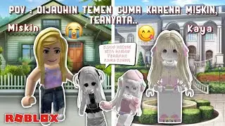 POV : DIJAUHIN TEMEN CUMA KARENA MISKIN, EH TAPI TERNYATA…?! 😱😳 [ ROBLOX INDONESIA ]