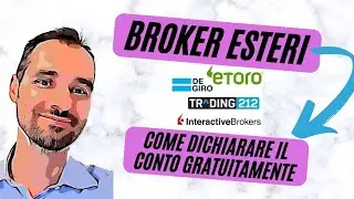DICHIARAZIONE BROKER ESTERO 2023 - Come pagare le tasse in self (Interactive Brokers, Degiro, eToro)