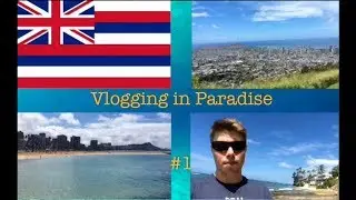 VLOGGING IN PARADISE (Part 1) - Hawaii Vlog 2018