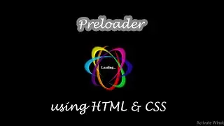 Preloader using HTML & CSS.
