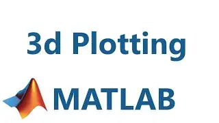 Matlab: 3d Plotting