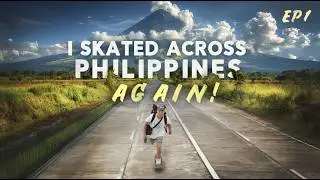 Skating through the Philippines: Manila to Mindanao (Part 1) | 17 day journey