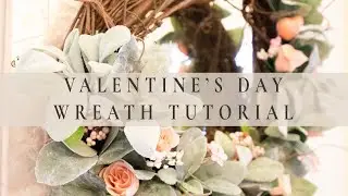 VALENTINE’S DAY WREATH TUTORIAL | Featuring My Mum/Mom!
