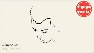 Sam Smith - Stay With Me (Figago Remix)