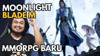🔴[LIVE] Akhirnya MMORPG Open World Terbaru Keluar Nih | Moonlight Blade M [PC/MOBILE]