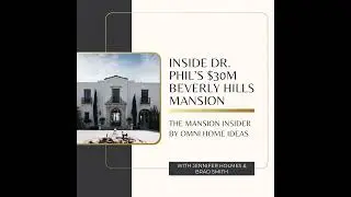 Inside Dr. Phil’s Unusual Beverly Hills Mansion