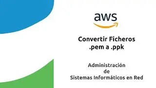 AWS. Convertir Ficheros pem a ppk