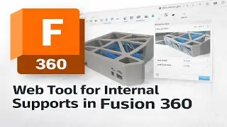 How To Use Web Tool for Internal Supports in Fusion 360 (2026)