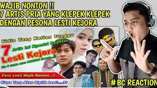 WAJIB NONTON | 7 ARTIS PRIA YANG TERPESONA DENGAN KECANTIKAN LESTI KEJORA | REACTION
