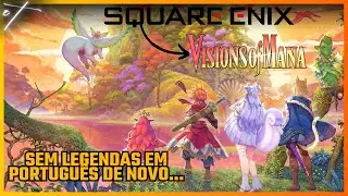 VISIONS OF MANA Sem Legendas em Português... DE NOVO SQUARE ENIX! Descaso TOTAL com o BRASIL..