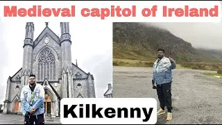Kilkenny || The Medieval Capital of Ireland | Pakistani in Ireland