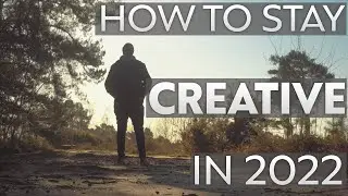 5 Tips on How to Stay Creative, as a Creative in 2022