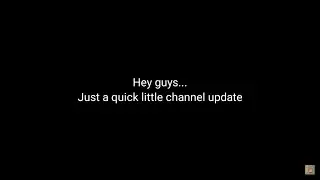 Channel update...