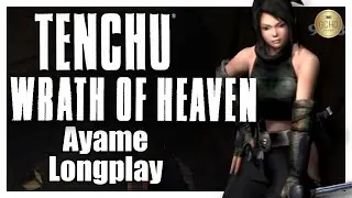 Tenchu: Wrath of Heaven [Ayame] Longplay [100% Grand Master] Layout 1 #GameCenterHD