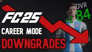 FC 25 CAREER MODE DOWNGRADES